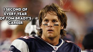 1 Second Of Every Year Of Tom Brady’s Career