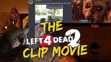 The Left 4 Dead 2 Clip Movie