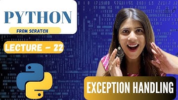 Exception Handling in Python | Python Series for Beginners | Lecture 22