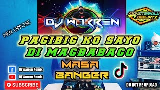 Pagibig Ko Sayo'y Di Magbabago|Men Oppose|Masa Banger (DjWarren Remix)