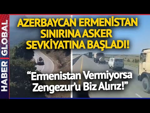 SON DAKİKA I Azerbaycan Ermenistan Sınırına Asker Sevkiyatına Başladı!