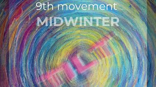 Midwinter - 9th Movement (December) of TiLT