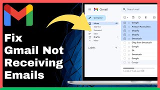 How to Fix Gmail Not Receiving Emails Issues (Easy Guide)