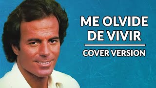 Me Olvide De Vivir (Julio Iglesias) - Concert Instrumental version