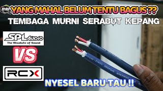 KABEL SPL VS RCX KOMPARASI // KABEL SPEAKER TERBAIK // KABEL BALAP TAHAN PANAS KABEL SUBWOOFER