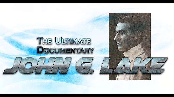 Ultimate Documentary On John G Lake