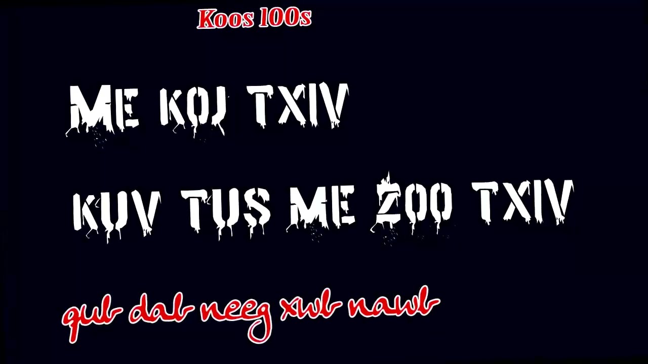 Koj txiv me neeg zoo (qub dab neeg) 7/17/2023