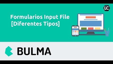 Bulma CSS - Formularios Input File [Diferentes Tipos] 🎓