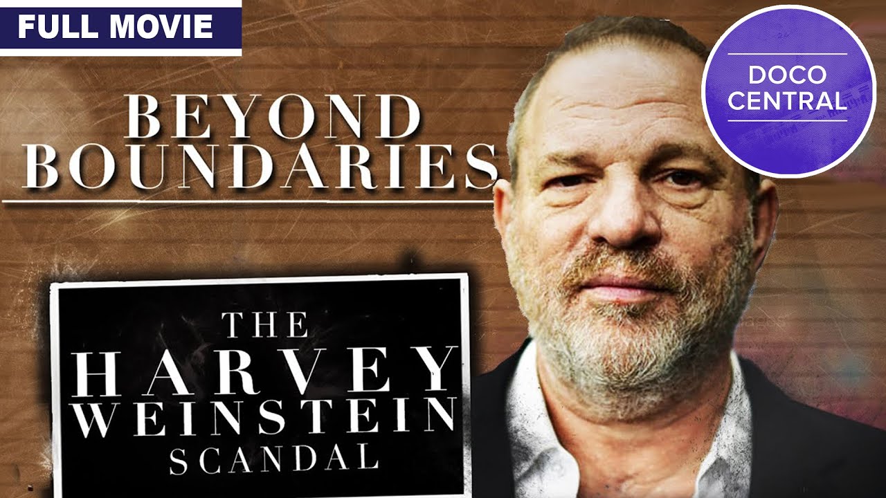 Beyond Boundaries (2018) | Harvey Weinstein Scandal Documentary - YouTube
