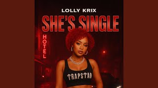 She's Single - Lolly Krix