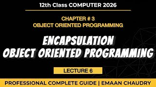 Encapsulation programming example in oop | ch 3 lec 6 | 12th class computer 