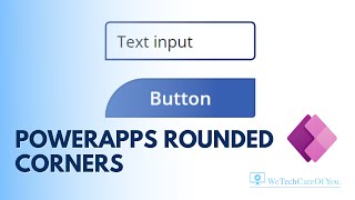 PowerApps - Button and Text Input control rounded corners radius screenshot 1