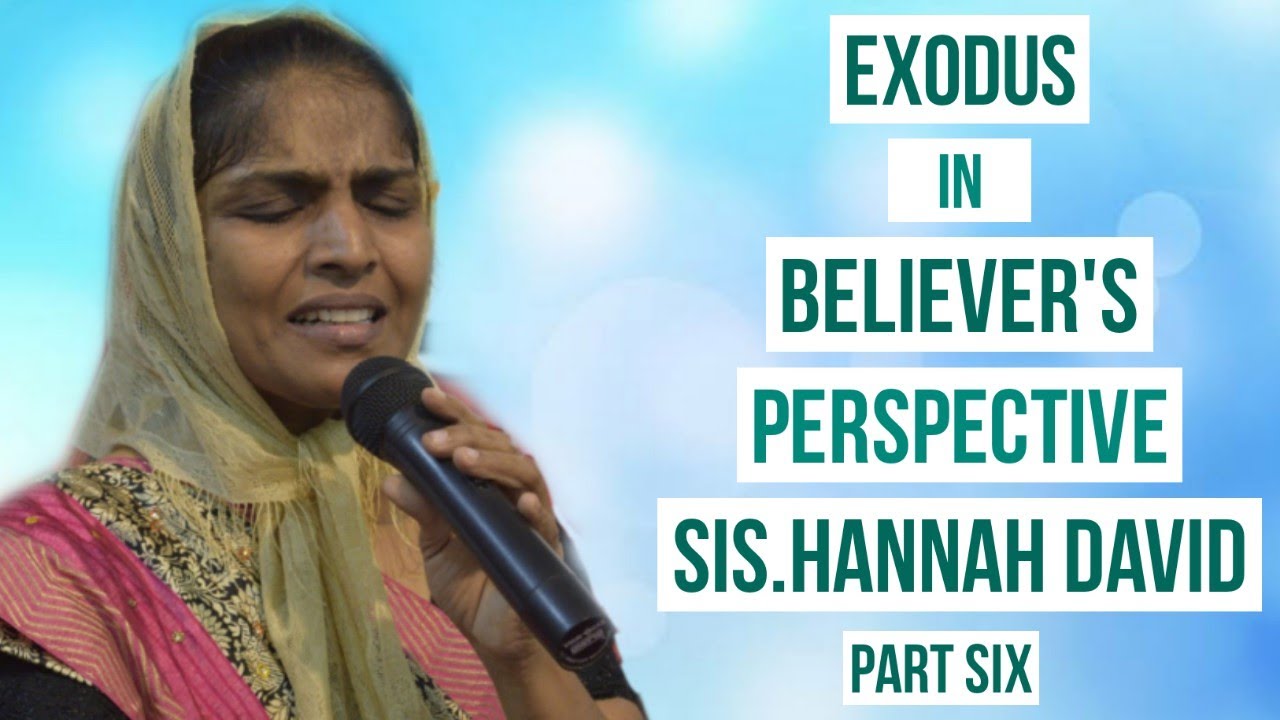 Exodus In Believer s Perspective PART SIX Elim AG Church 