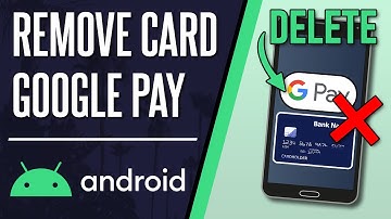 How to Remove Card From Google Pay Wallet on Android Phone