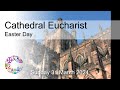 Cathedral eucharist  easter sunday 31 march 2024  chester cathedral