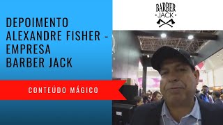 Depoimento Alexandre Fisher - Barber Jack - Conteúdo Mágico