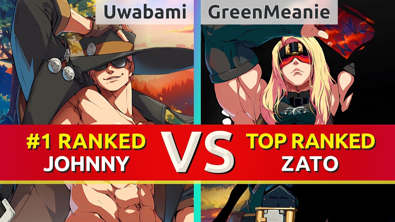GGST ▰ Uwabami (#1 Ranked Johnny) vs GreenMeanie (TOP Ranked Zato). High Level Gameplay