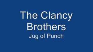 Video thumbnail of "Clancy Brothers-Jug of Punch"