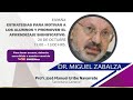 DR. MIGUEL ZABALZA | ESTRATEGIAS PARA MOTIVAR A LOS ALUMNOS Y PROMOVER EL APRENDIZAJE SIGNIFICATIVO