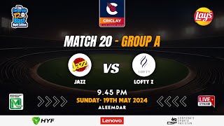 Jazz vs Lofty Z - Match 20 Group A - Criclay: The Corporate T20 Blast - Night Edition
