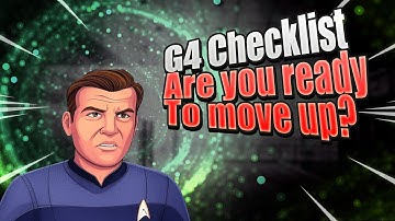 G4 Checklist | What to accomplish to prepare for going 40+ In Star Trek Fleet Command