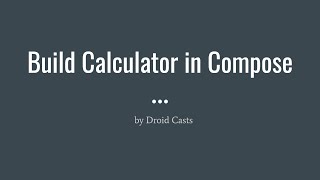Jetpack Compose -  Build a Calculator UI