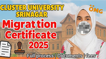 Migration Certificate Process – Cluster University Srinagar 2025 🏫📄