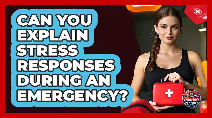 Can You Explain Stress Responses During an Emergency?