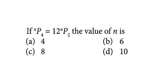 Permutations and Combinations - Linear Permutation - MCQ - If P(n,4) = 12 P(n,2) find n