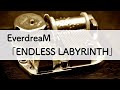EverdreaM「ENDLESS LABYRINTH」オルゴールアレンジ