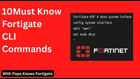 Unlock Your FortiGate Firewall 10 Must Know CLI Commands for IT Pros – Papa Knows FortiGate