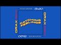 Drax Project - Catching Feelings ft. SIX60 (Official Audio)