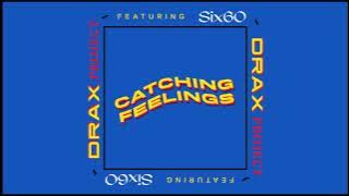 Drax Project - Catching Feelings ft. SIX60