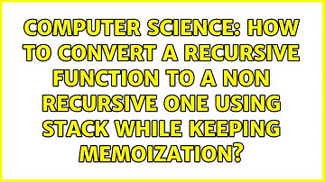 How to convert a recursive function to a non recursive one using stack while keeping memoization?
