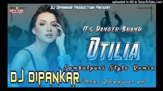 It's Danger Brand || Otilia Bilionera ||Sambalpuri Style Remix Dj Dipankar Uttar Dinajpur