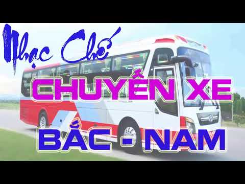 Video Liên Khúc Nhạc Chế Chuyến Xe Bắc Nam Nhạc Chế Hay Và Ý... - youtube