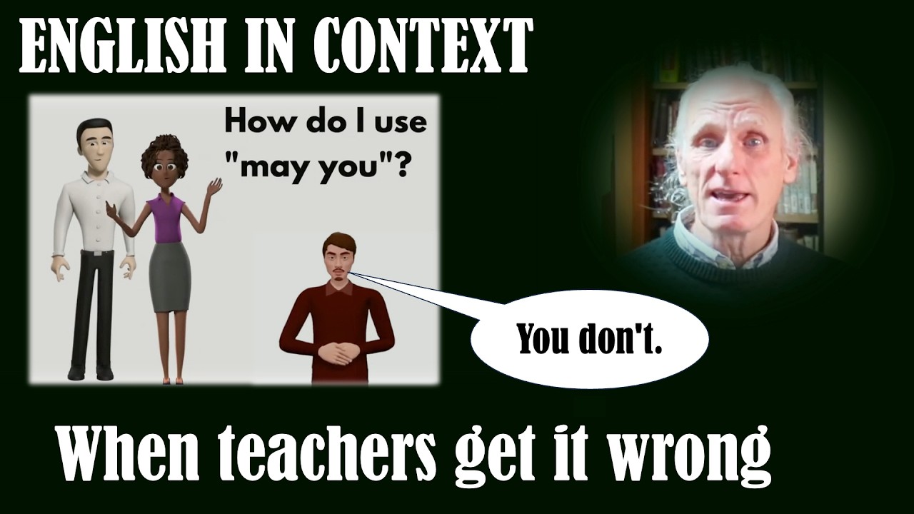 🧑‍🎓 "You can't say 'may you'" — or can you? Good & bad language teaching | ENGLISH IN CONTEXT 👀