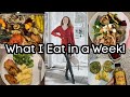 What I Eat in a Week! Healthy, Filling & Easy Meal Ideas