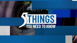 Wednesday, Aug. 27, 2025: 5 things you need to know