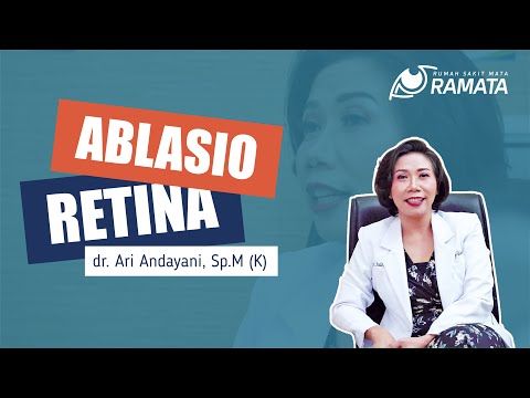 Video: Ablasi Retina Total - Diagnosis, Pengobatan