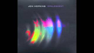 Jon Hopkins - Apparition