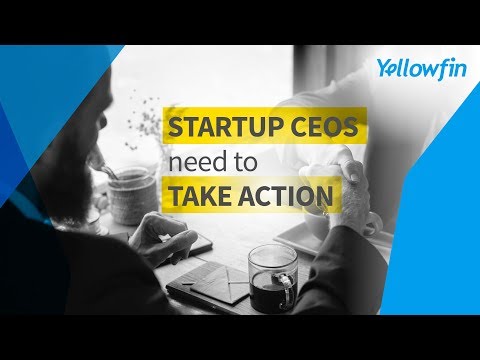 Startup CEOs need to take action