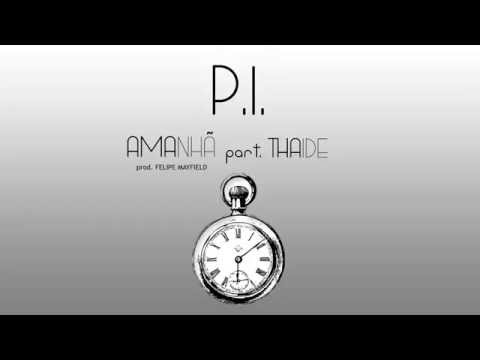 P.I. - Amanhã (Participação Thaide) (Audio Oficial)