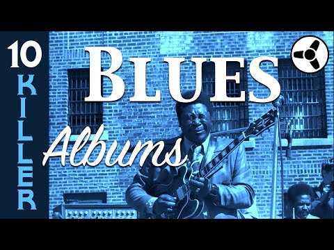 10 Killer Blues Albums you Need to Listen to