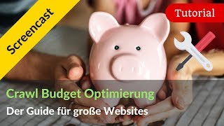 Crawl Budget Optimierung für Online-Shops & Enterprise Websites