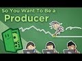 So You Want To Be a Producer - How to Lead a Development Team - Extra Credits