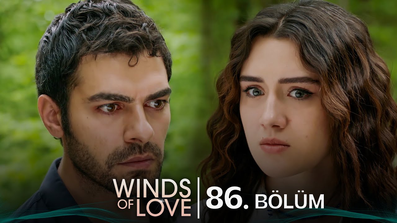 Rzgarl Tepe 86 Blm  Winds of Love Episode 86