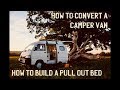How To Build A Pull Out Bed - Part 10 - How To Build/Convert A Camper Van
