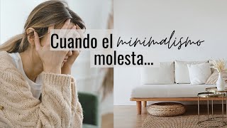 ¿Por qué a veces el MINIMALISMO es molesto? 3 razones y mi consejo -