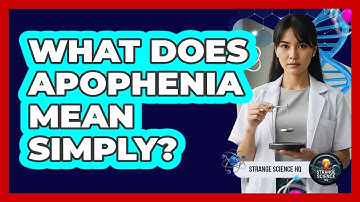 What Does Apophenia Mean Simply?